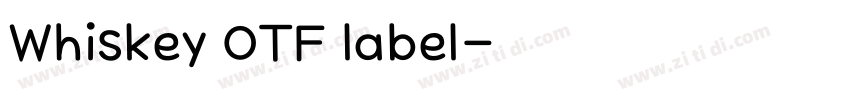 Whiskey OTF label字体转换